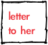letter to her