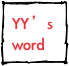 YY’s word